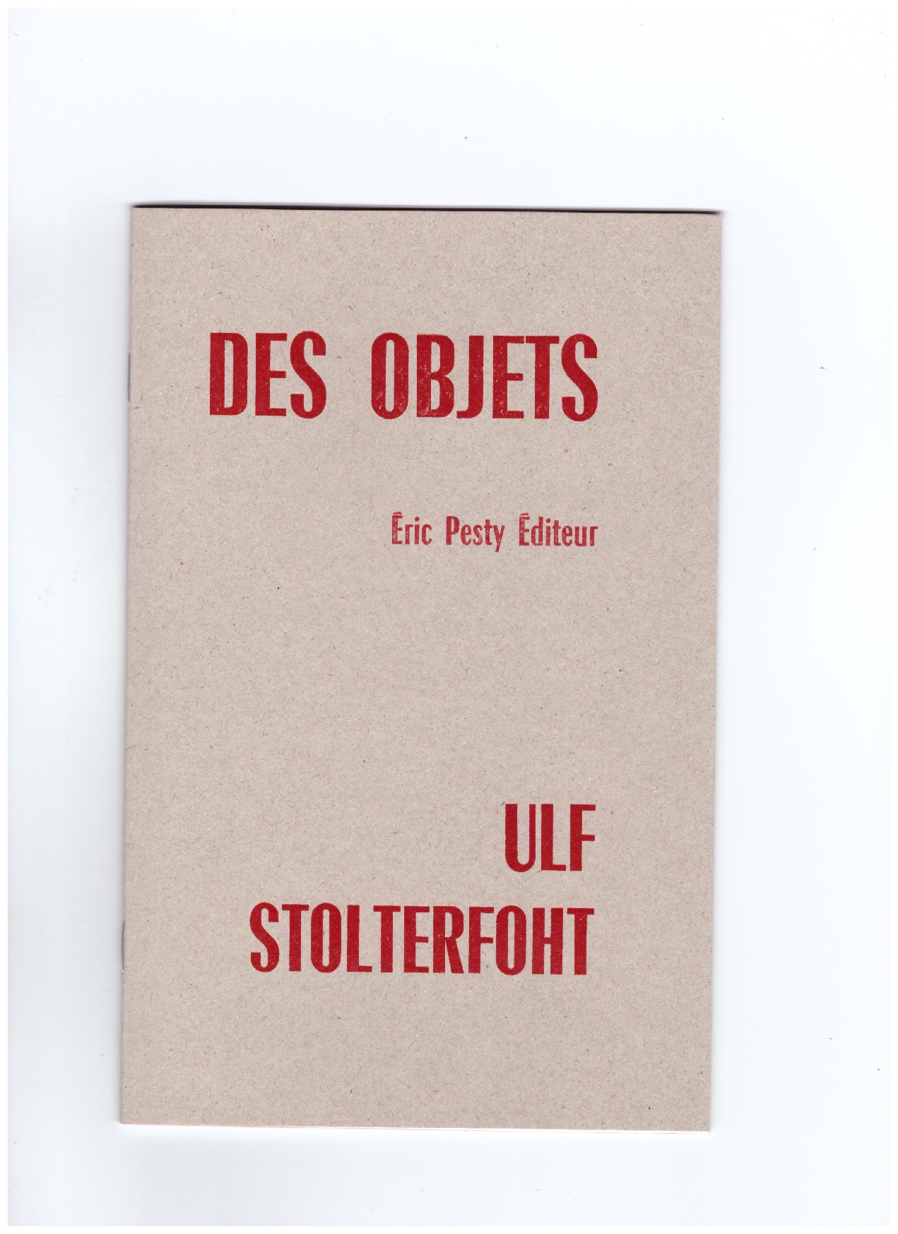 STOTERFONHT, Ulf - Des Objets